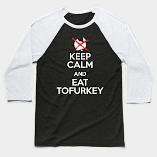 Thanksgiving Eat Tofurkey Vegan Baseball T-Shirt